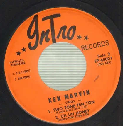 Ken Marvin - When I Stop Loving You/You're So Good To Me/Two Tone Ten Ton/Uh Uh Honey