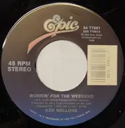 Ken Mellons - Workin' For The Weekend