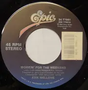 Ken Mellons - Workin' For The Weekend