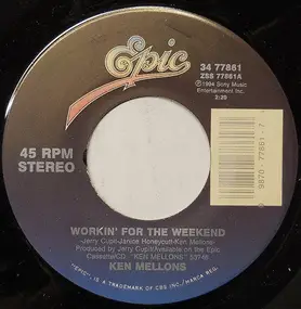 Ken Mellons - Workin' For The Weekend