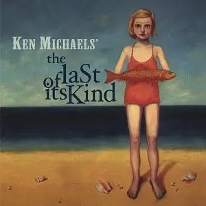 Ken Michaels - The Last Of Its Kind