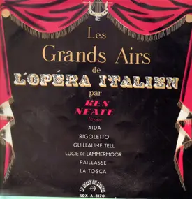 Ken Neate - Les Grands Airs de L'Opera Italien