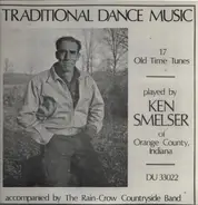 Ken Smelser Accompanied By The Rain-Crow Countryside Band - Traditional Dance Music - 17 Old Time Tunes