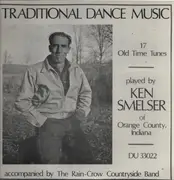 LP - Ken Smelser Accompanied By The Rain-Crow Countryside Band - Traditional Dance Music - 17 Old Time Tunes