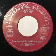 Ken Prewitt - Yesterday Just Passed My Way Again