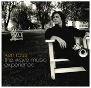 Ken Ross - The Wave Music Experience