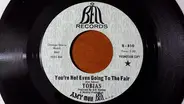 Ken Tobias - You're Not Even Going To The Fair