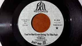 Ken Tobias - You're Not Even Going To The Fair