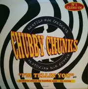 12inch Vinyl Single - Kentish Man Presents Chubby Chunks Featuring Kim Ruffin - I'm Tellin You (Pt 2)