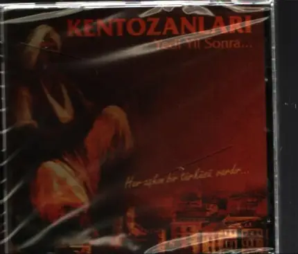 Kentozanlari - Yedi Yil Sonra...