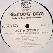 Kentucky Boys Featuring Big V - Act A Donkey