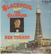 Ken Turner and his Orchestra - Blackpool salutes the Champions