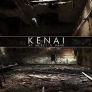 KENAI - At Mercy's Hand