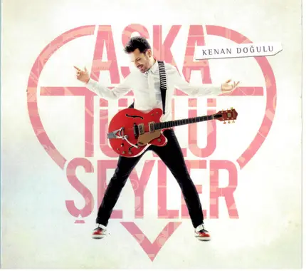 Kenan Doğulu - Aşka Türlü Şeyler