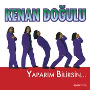 Kenan Doğulu - Yaparım Bilirsin...