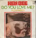 7inch Vinyl Single - Ken Bee - Do You Love Me?
