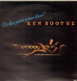 Ken Boothe - Who Gets Your Love ?