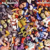 Ken Chambers - No Reaction