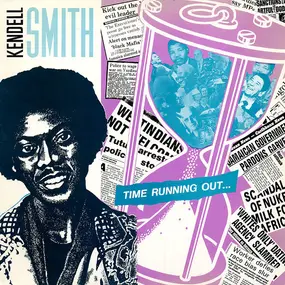 Kendell Smith - Time Running Out...