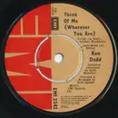 7inch Vinyl Single - Ken Dodd - Think Of Me (Wherever You Are)