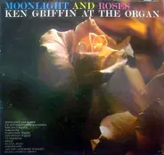 Ken Griffin - Moonlight And Roses