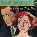LP - Ken Griffin - You Can't Be True, Dear