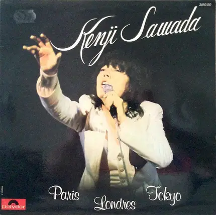 Kenji Sawada - Paris Londres Tokyo