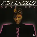 12inch Vinyl Single - Ken Laszlo - Don't Cry