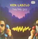 12inch Vinyl Single - Ken Laszlo - Hey Hey Guy