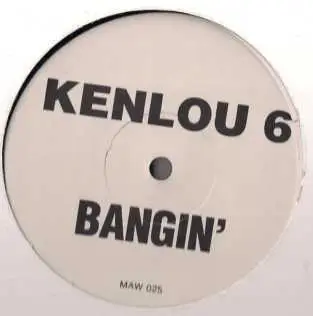 Kenlou 6, Kenlou - Bangin'