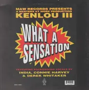 Kenlou III - What A Sensation