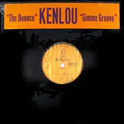 12inch Vinyl Single - Kenlou - The Bounce / Gimme Groove