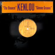 Kenlou - The Bounce / Gimme Groove