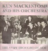 Ken MacKintosh And His Orchestra - The Very Thought Of You