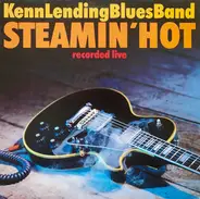 Kenn Lending Blues Band - Steamin' Hot