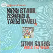 Kenn Starr , Asheru & Talib Kweli - If / Walk The Walk