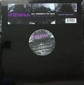 Kenna - Say Goodbye To Love