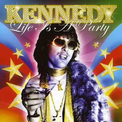 KENNEDY - Life Is a Party