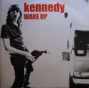 7inch Vinyl Single - Kennedy - Wake Up