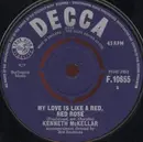 7inch Vinyl Single - Kenneth McKellar - My Love Is Like A Red, Red Rose