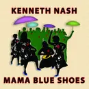 CD - Kenneth Nash - Mama Blue Shoes - Digipak