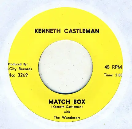 Kenneth Castleman With The Wanderers / James Stafford With The Wanderers - Match Box / Changing My Mind