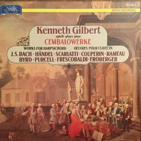 J. S. Bach - Kenneth Gilbert  Plays Works For Harpsichord