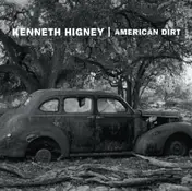 KENNETH HIGNEY - American Dirt
