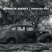 Kenneth Higney - American Dirt