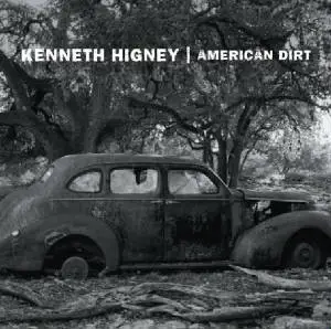 Kenneth Higney - American Dirt
