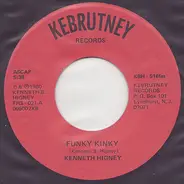 Kenneth Higney - Funky Kinky / I Wanna Be The King