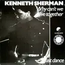 12inch Vinyl Single - Kenneth Sherman - Why Can't We Live Together? / Just Dance