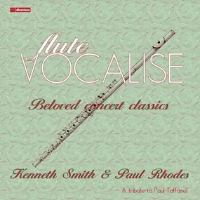 Kenneth Smith - Flute Vocalise - Beloved Concert Classics