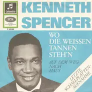 Kenneth Spencer - Wo Die Weissen Tannen Steh'n